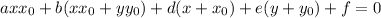 axx_0+b(xx_0+yy_0)+d(x+x_0)+e(y+y_0)+f=0