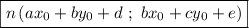 \boxed{\vect{n}\left(ax_0+by_0+d \ ; \ bx_0+cy_0+e\right)}