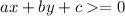 ax+by+c>=0