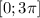 [0; 3\pi]