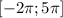 [-2\pi; 5\pi]